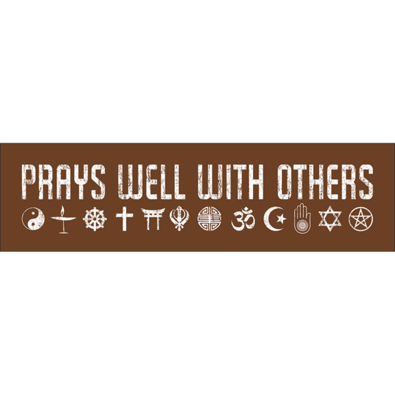 Prays Well With Others Bumper Sticker