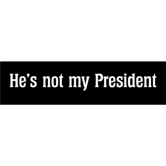 He's Not My President Bumper Sticker GONE