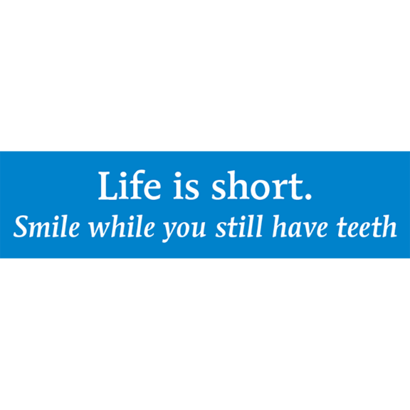 Life Is Short Bumper Sticker GONE