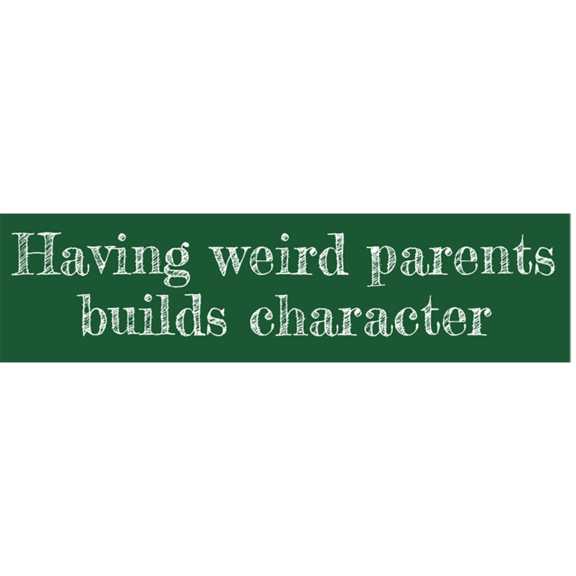 Weird Parents Bumper Sticker