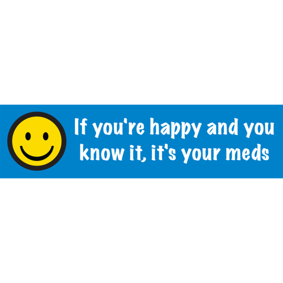 If You're Happy Bumper Sticker