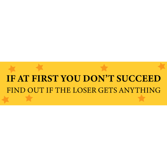 If At First You Don't Succeed Bumper Sticker