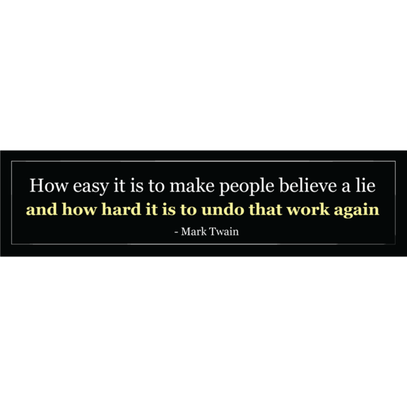 Believe A Lie Twain Bumper Sticker