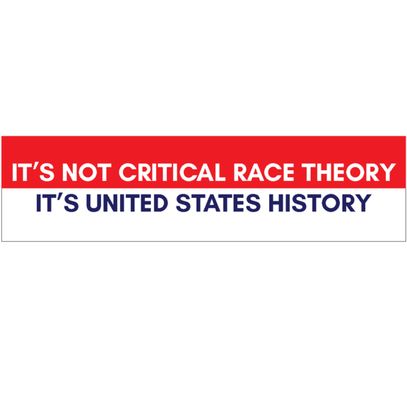 Not Critical Race Theory US History Bumper Sticker