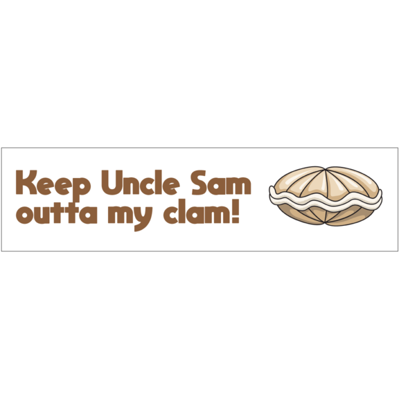 Keep Uncle Sam Outta My Clam Bumper Sticker