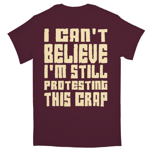 Still Protesting TShirt