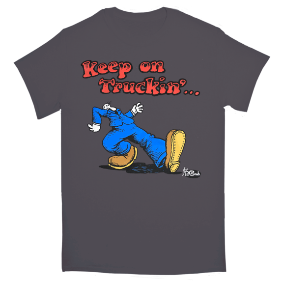 Keep On Truckin TShirt GONE