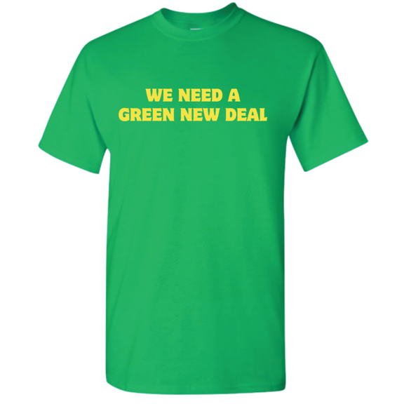 We Need A Green New Deal TShirt