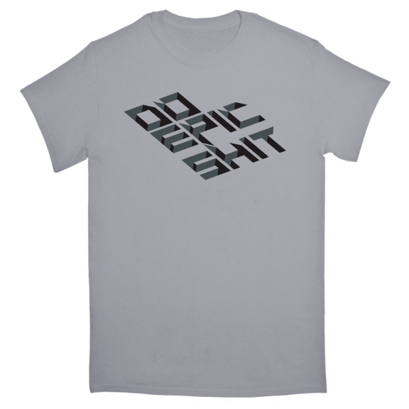 Do Epic Shit TShirt