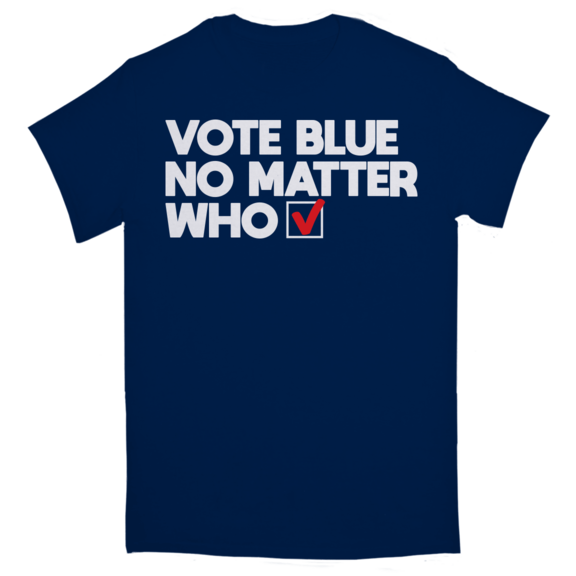 Vote Blue No Matter Who TShirt