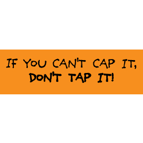 If You Can't Cap It Bumper Sticker