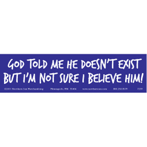 God Told Me Bumper Sticker GONE