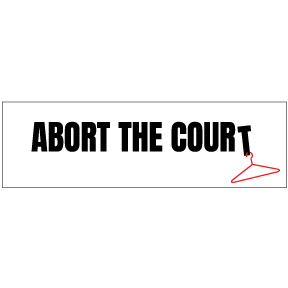 Abort The Court Sticker