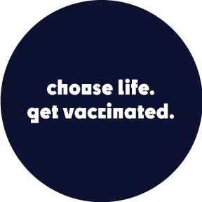 Choose Life Get Vaccinated Button