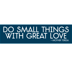 Do Small Things Mother Teresa Bumper Sticker