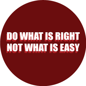 Do What Is Right Not What Is Easy Button