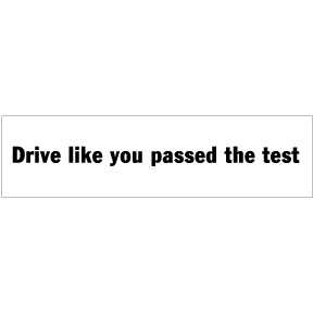 Drive Like Passed Test Bumper Sticker