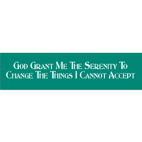 God Grant Me Bumper Sticker
