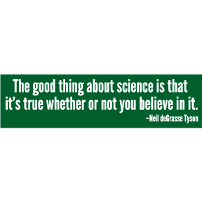 Good Thing Science Tyson Bumper Sticker