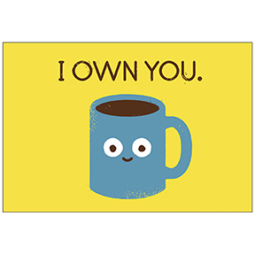 I Own You Coffee Magnet