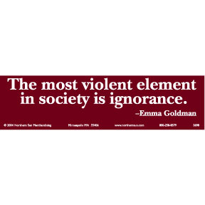 Ignorance Emma Goldman Bumper Sticker GONE