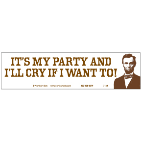 It's My Party Lincoln Bumper Sticker