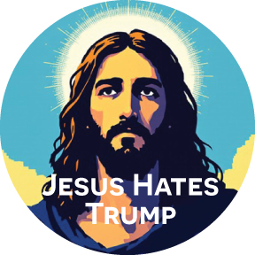 Jesus Hates Trump Button