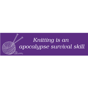 Knitting Survival Skill Bumper Sticker