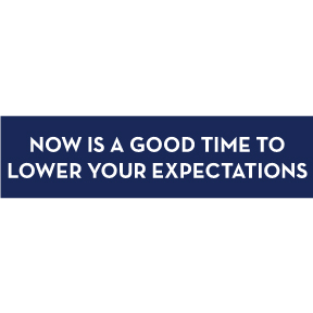 Lower Expectations Bumper Sticker