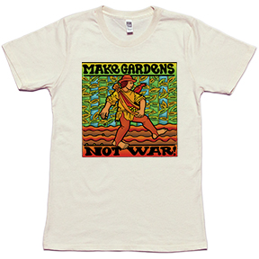 Make Gardens Not War Organic TShirt