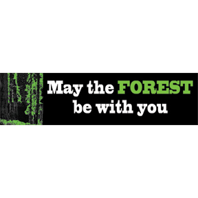 May The Forest Be With You Bumper Sticker