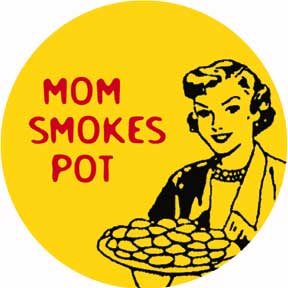 Mom Smokes Pot Button