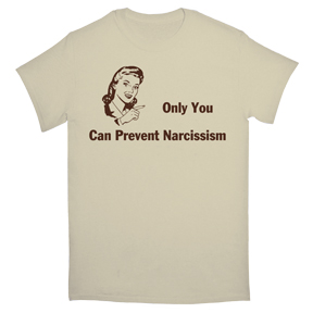 Only You Prevent Narcissism T-Shirt
