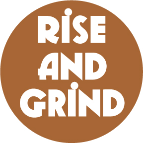 Rise And Grind Coffee Button