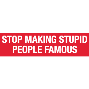 Stop Making Stupid People Bumper Sticker