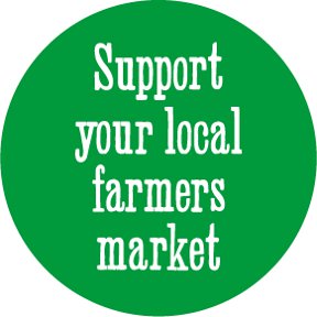 Support Your Local Farmers Market Button