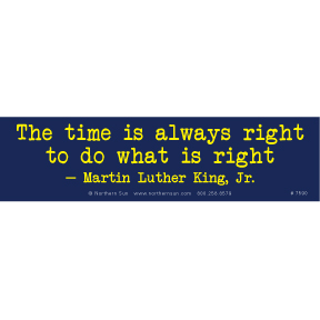 Time Is Right MLK Bumper Sticker