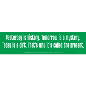 Today Is A Gift Bumper Sticker