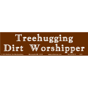 Tree Hugging Dirt Worship Bumper Sticker
