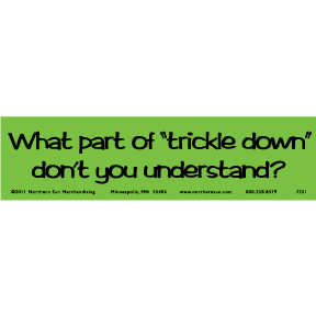 Trickle Down Bumper Sticker