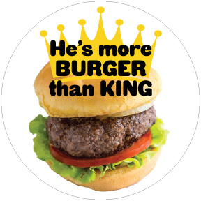 Trump More Burger Than King Button