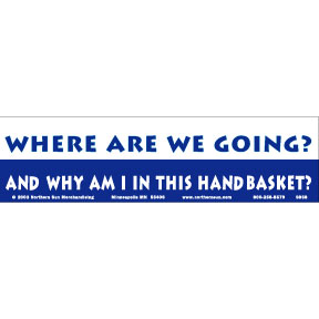 Where Are We Going Bumper Sticker GONE