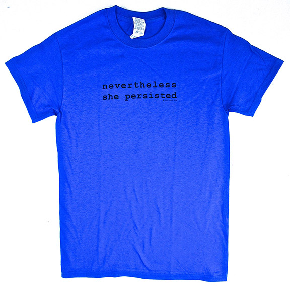 Nevertheless She Persisted Unisex TShirt GONE